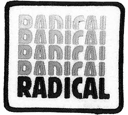 Fun Radical Patch with stacked faded gray and black radical lettering